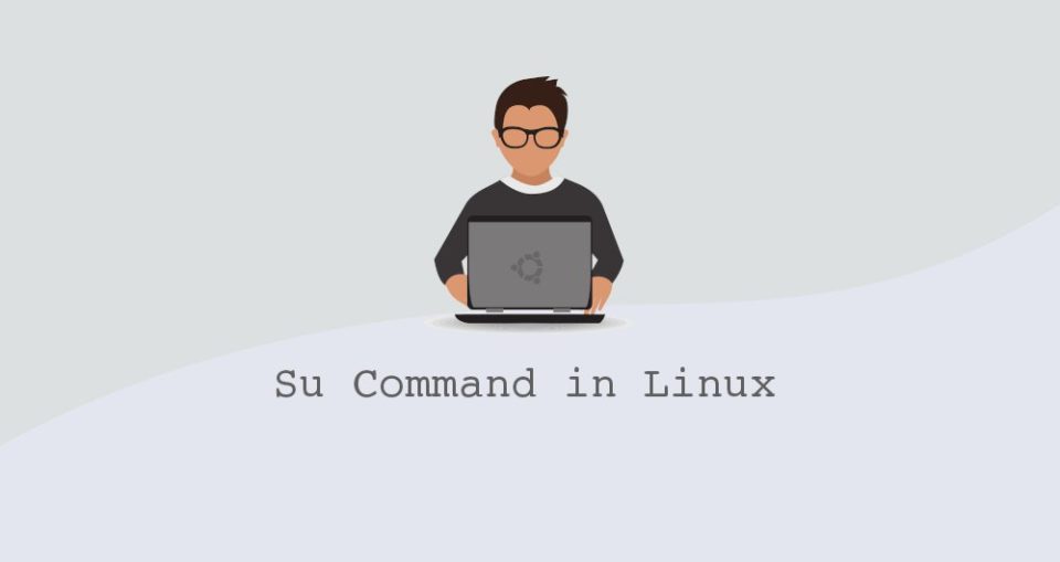 Comando su en Linux