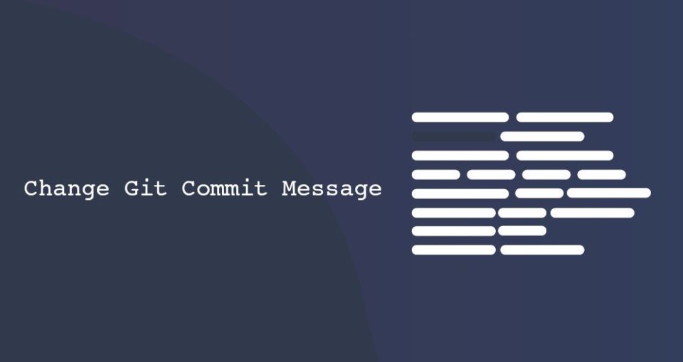 Cómo cambiar un mensaje de Git commit