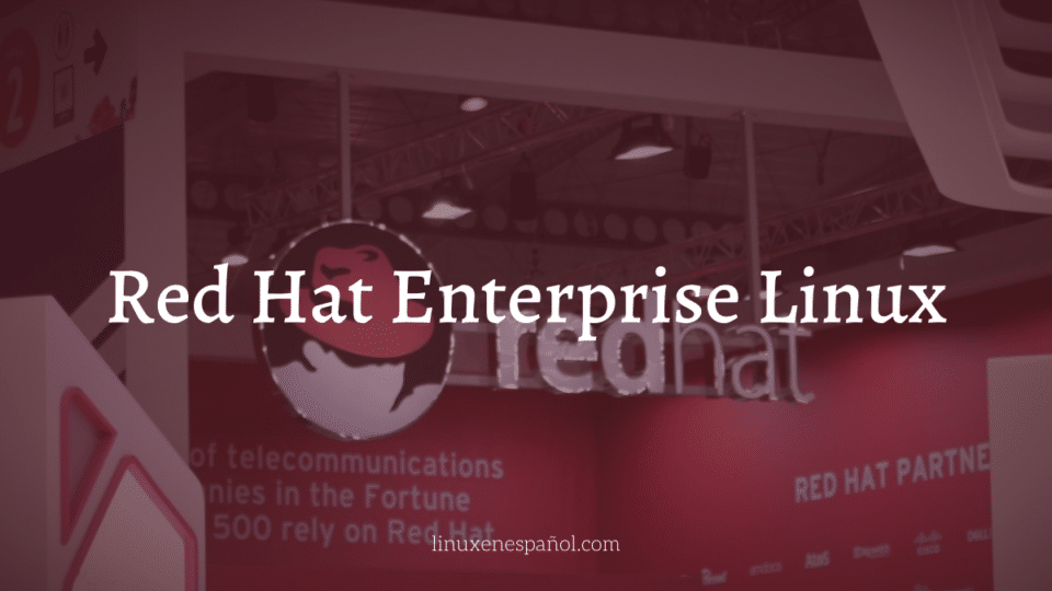 Red Hat Enterprise Linux